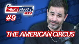 The American Circus | Yannis Pappas Hour