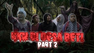 KKN (KEMPING KEMPING NAKAL) DI DESA BETI PART 2