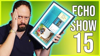 Echo Show 15 Review  A BIG Disappointment?