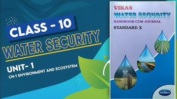 Class 10 Vikas Water Security Book || Chapter 1: Environment and Ecosystem