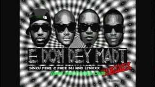 PREMIERE: Sinzu ft. 2face, M.I & Lynxxx -- E Don Dey Madt (REMIX)