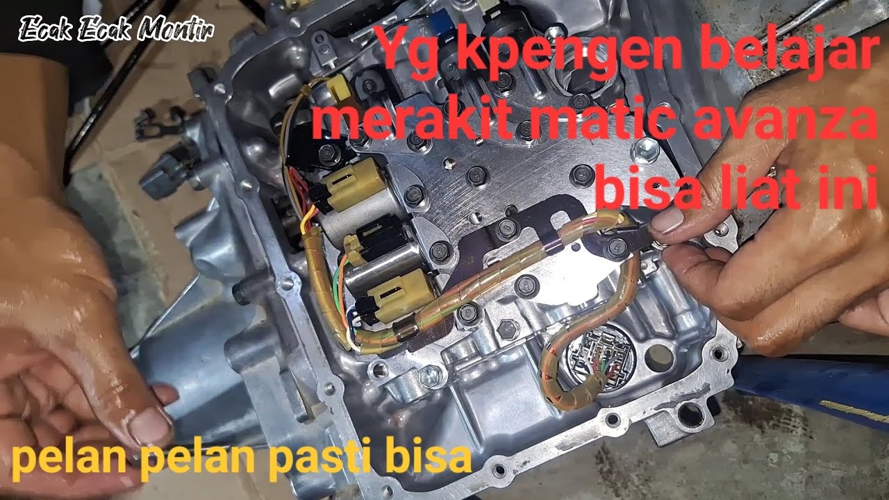 Merakit Transmisi matic Avanza,Rush lama