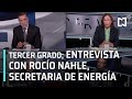 Tercer Grado - 27 de octubre 2021 | Rocío Nahle habla de la reforma eléctrica de AMLO