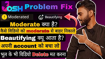 Josh video moderated me kyu jati hai | Why does Josh video go to moderated after uploading || josh