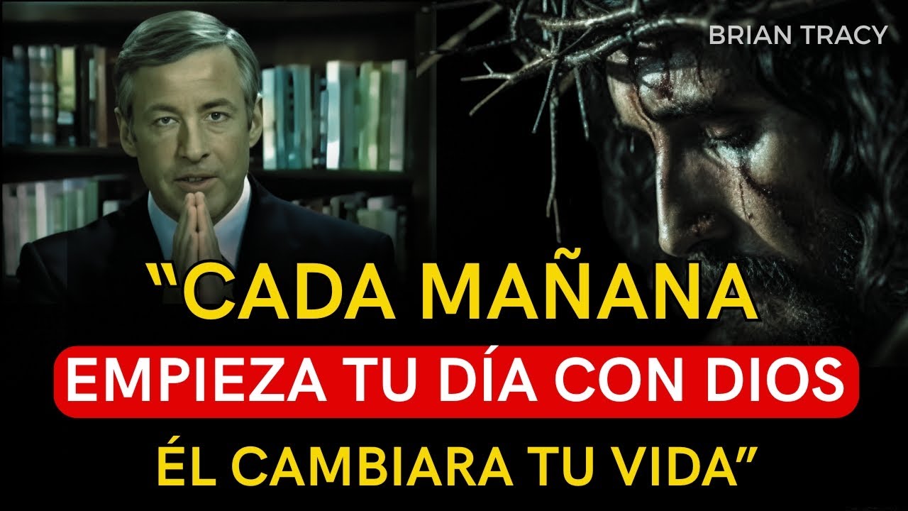 EMPIEZA TU DÍA CON DIOS | Discurso Motivacional - Brian Tracy