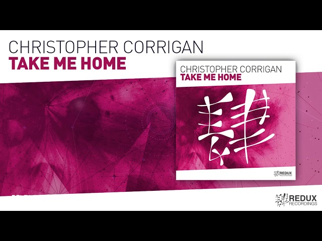 Christopher Corrigan - Take Me Home