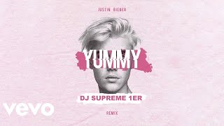 Justin Bieber - Yummy (DJ Supreme1er Remix)