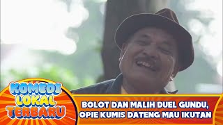 Bolot dan Malih Duel Gundu, Opie Kumis Dateng Mau Ikutan