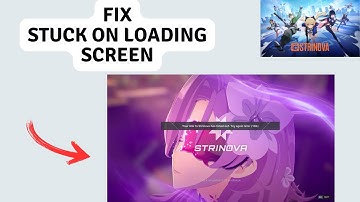 How to Fix Strinova Stuck on Loading Screen