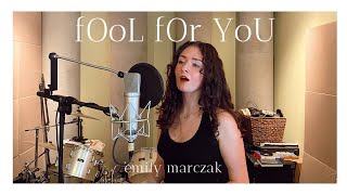 fOoL fOr YoU cover by Emily Marczak