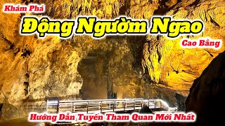 Du Lịch Cao Bằng 2023 | Khám Phá Động Ngườm Ngao | Hang Động Lớn Nhất Đông Bắc Bộ Việt Nam