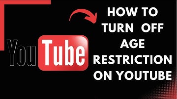 How to Turn OFF Age Restriction on YouTube Videos