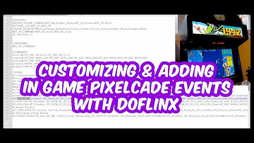 How to Customize and Add In Game Pixelcade Events using DOFLinx