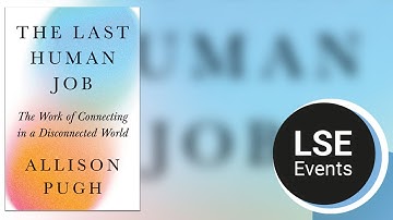 The last human job: AI, depersonalization and the industrial clock | LSE Event