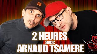 2 HEURES avec Arnaud Tsamere (podcast)