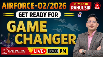 Airforce Exam 2026 Game Changer Session - Physics One Shot by Rahul Sir