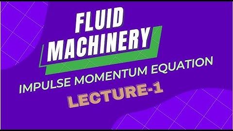 IMPULSE MOMENTUM EQUATION II FLUID MACHINERY II A&D CLASSES#impulse momentum equation#fluidmechanics