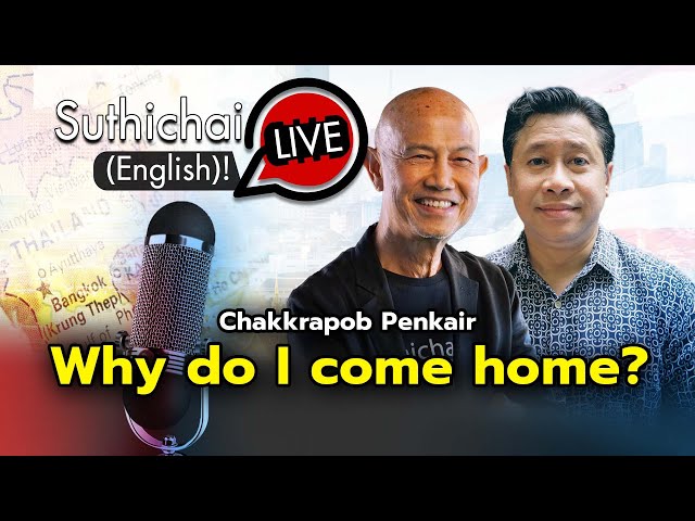 Suthichai Live English with Chakkrapob Penkair : Why do I come home? class=