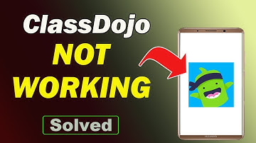 Fix ClassDojo App Not Working and Not Open Problem in Android Phone