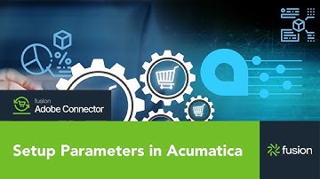 Adobe Connector – Setup Parameters in Acumatica - Fusion