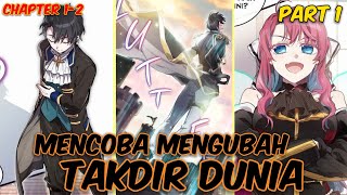 MENCOBA MENGUBAH TAKDIR DUNIA — PART-1