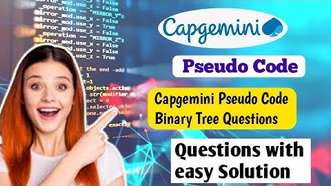 Capgemini Pseudo Code | Binary Tree Question | Capgemini Exceller Analysis Questions 2024