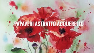 Acquerello Papaveri | Abstract Red Watercolor Poppies | Astratto |