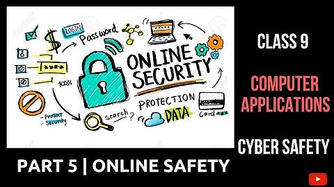 Part 5 | Cyber Safety | Online Safety | Cyber Safety | Class 9 ( IX ) CBSE Computer Applications
