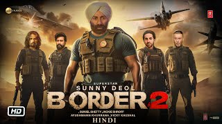 Border 2 Trailer Teaser Release Date Announcement, Sunny Deol , Ayushmann Khurrana , Sunil Shetty,