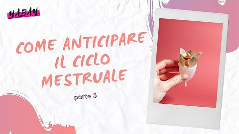 Come anticipare il ciclo con l'anello?