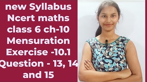 Class 6 Maths NCERT Ch-10 Mensuration Exercise 10.1 Q- 13, 14 and 15