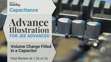 9. Advance Illustration | Capacitance | Volume Charge Filled in a Capacitor | by Ashish Arora