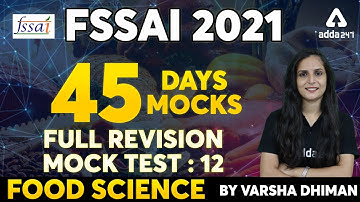 FSSAI 2021 | FSSAI Food Science | 45 Days 45 Mocks (Full Revision) Mock Test 12 By Varsha Dhiman