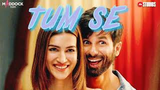 Tum se - (teri baaton mein aisa uljha jiya) slowed reverb song #tumse #teribaatonmeinaisauljhajiya