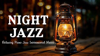 Calm Sleepy Jazz Night Music ~ Tender Piano Jazz ~ Instrumental Jazz Relaxing Music ~ Gentle Music