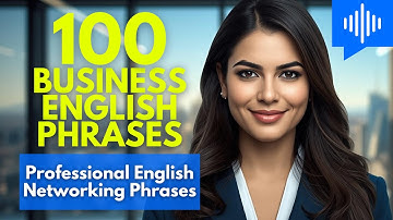 100 BUSINESS ENGLISH Phrases 🌟 Professional English Networking Phrases