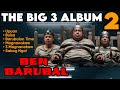 THE BIG 3 ALBUM VOLUME 2 😅😂🤣 | BEN BARUBAL