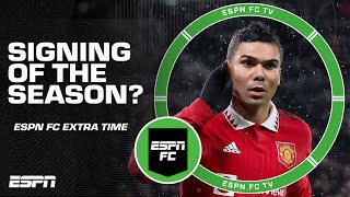 Is Casemiro the signing of the season? | ESPN FC Extra Time