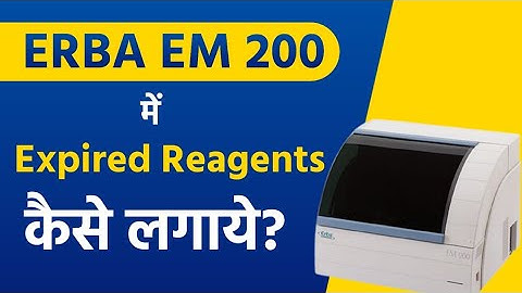 How to use expired reagents in Erba EM 200 // Reagents use video