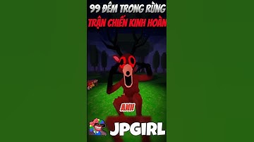 Trận Chiến Kinh Hoàng Của Con Nai Và Cú Mèo Trong 99 Đêm Trong Rừng #jpgirl #99demtrongrung