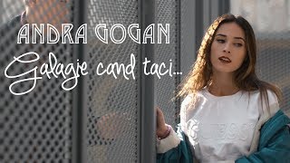 Смотреть клип Andra Gogan - Galagie Cand Taci