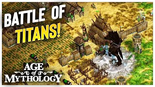 a BATTLE of the TITANS! Age of Mythology