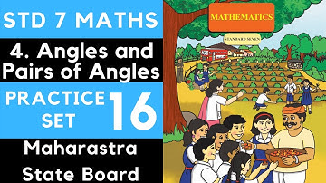7th Maths Practice Set 16 | Chapter 4 Angles and Pairs of Angles | Class 7 |Maharashtra State Board