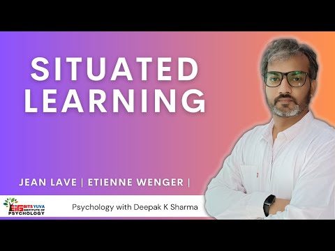 Situated Learning, Lave u0026 Wenger, Psychology with Deepak Sharma