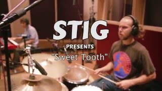 STIG // Sweet Tooth