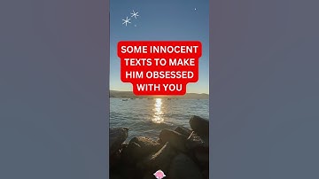 Thumbnail of SOME INNOCENT texts to make him obsessed with you #dating #relationshipadvice