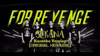 karaoke serana - For Revenge (Official Lyric Music Video) | [Original HD]