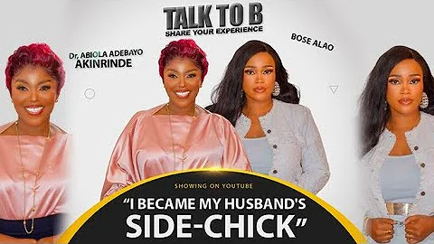 "I BECAME MY HUSBAND'S SIDE-CHICK" - ACTRESS BOSE ALAO | TALK-TO-B (EPISODE 153)