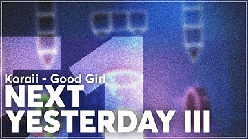 Layout [#51] — Next Yesterday III // Geometry Dash 2.11