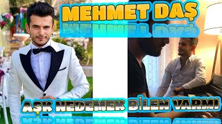 AŞK NEDEMEK BİLEN VARMI / Mehmet DAŞ  Resimi